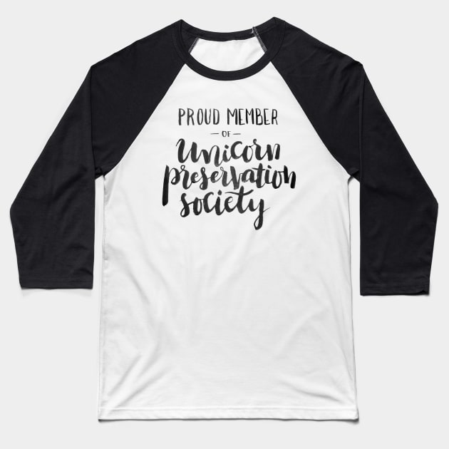 Proud Member of Unicorn Preservation Society Baseball T-Shirt by Ychty